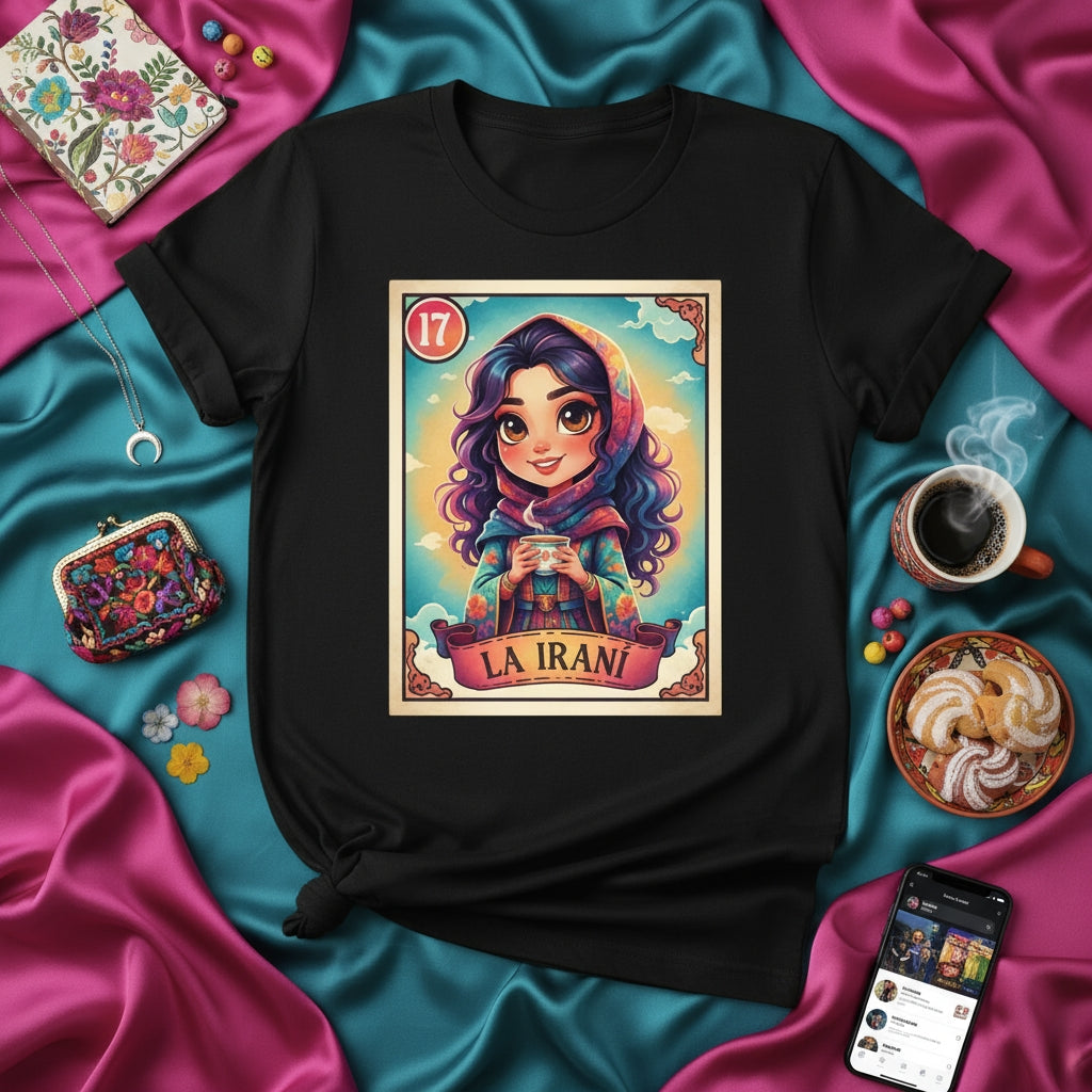 LA IRANÍ La Lotería Card 17 T-Shirt, Beautiful Iranian Girl Drinking Tea Graphic Tee, Unique Mexican Bingo Game Inspired Unisex Shirt Gift